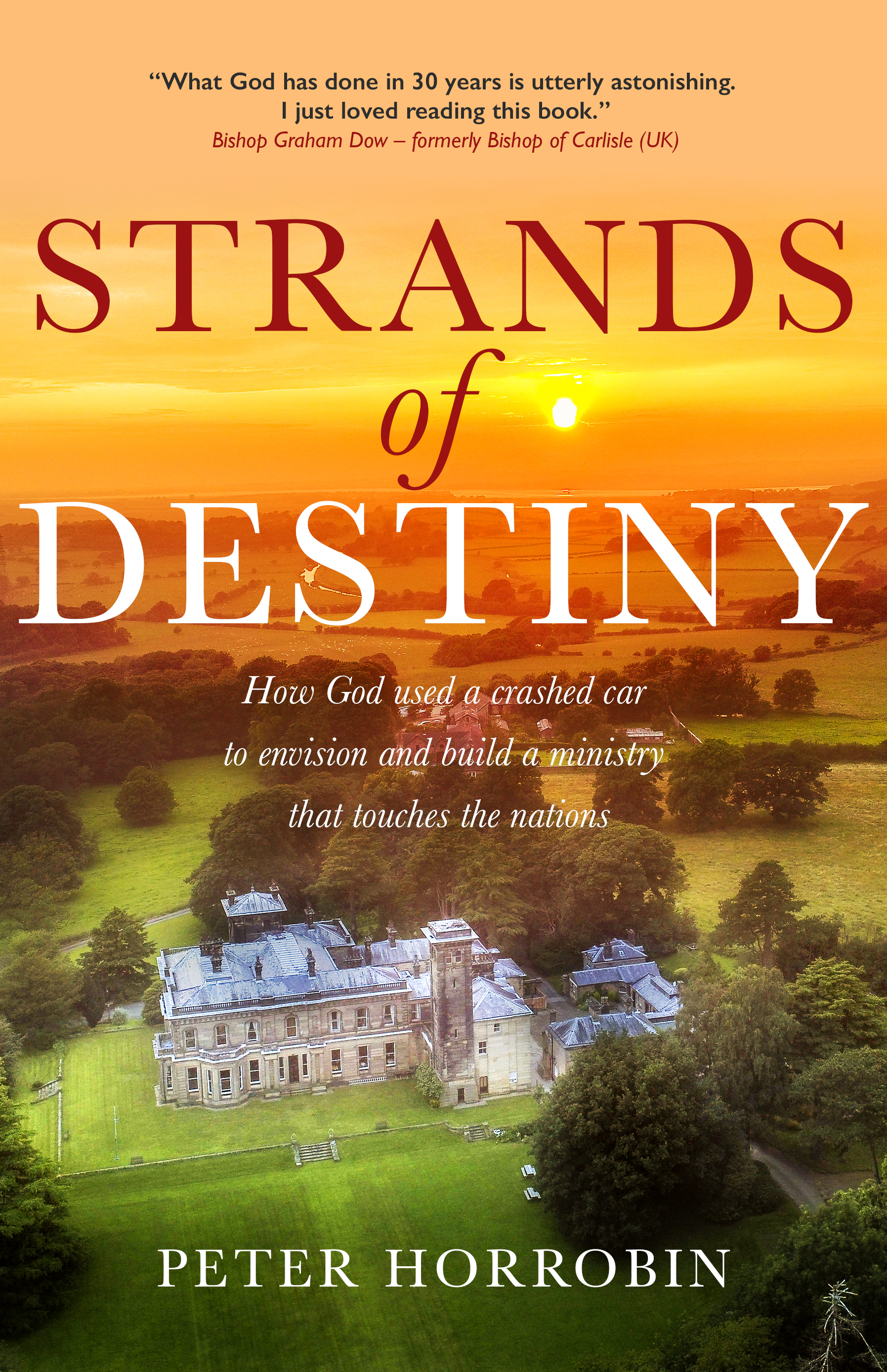 Strands of Destiny. Peter Horrobin