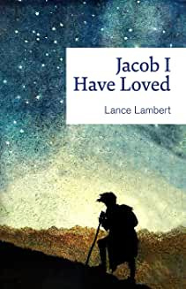 Jacob I have loved. Lance Lambert