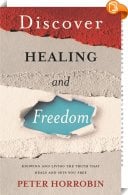 Discover Healing and Freedom, Peter Horrobin