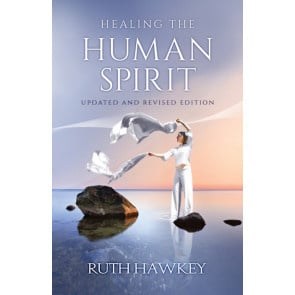 Healing The Human Spirit. Ruth Hawkey