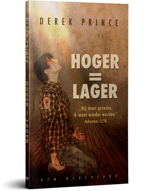 Hoger = lager. Derek Prince